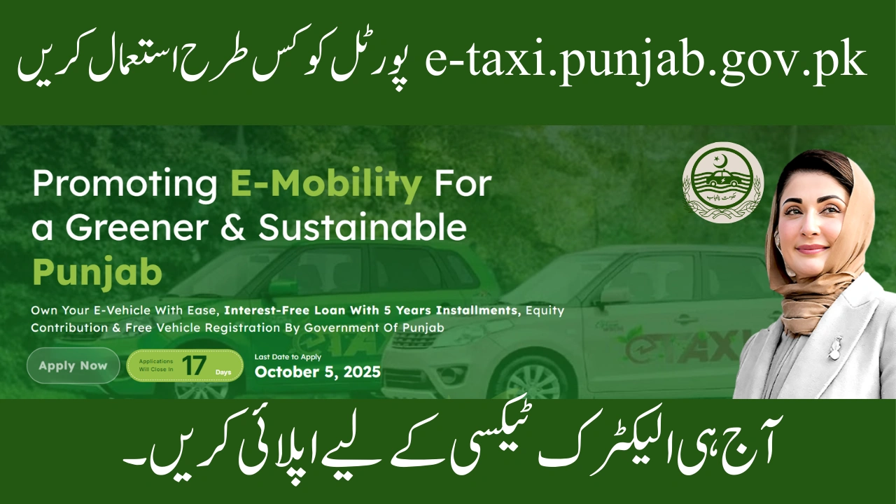 e-taxi.punjab.gov.pk – How to Use the Portal and Register Online for Punjab E-Taxi Scheme 2025