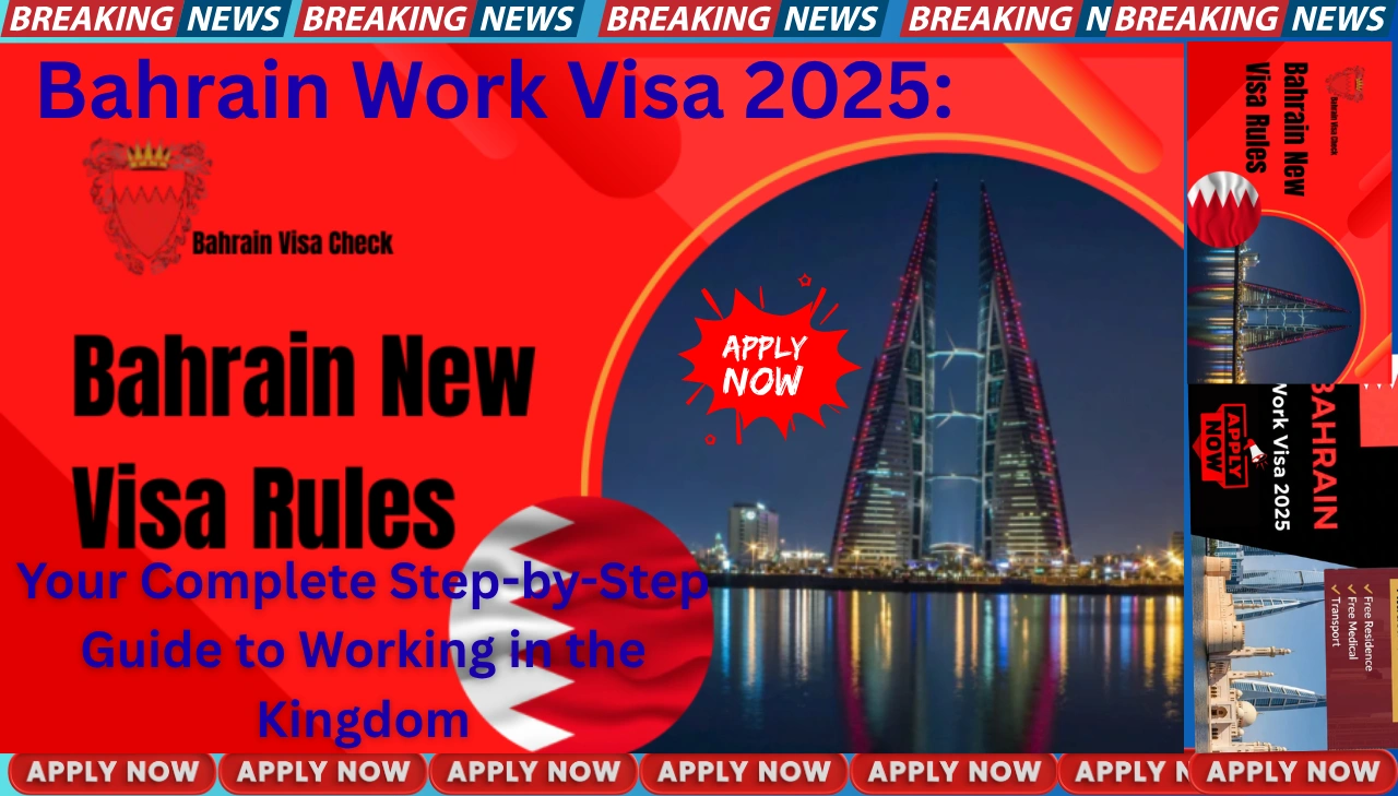 Bahrain Work Visa 2025 Your Complete Step-by-Step Guide to Working in the Kingdom